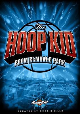 The Hoop Kid from Elmdale Park 0986059307 Book Cover