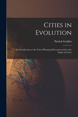 Cities in Evolution: An Introduction to the Tow... 1015423485 Book Cover