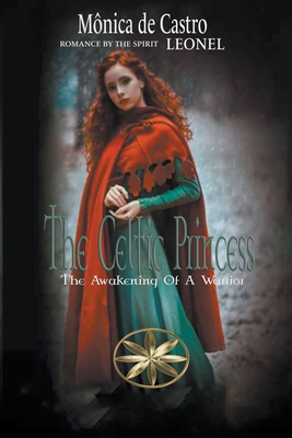 The Celtic Princess: The Awakening Of A Warrior B0CBDK54C9 Book Cover