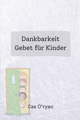 Dankbarkeit Gebet f?r Kinder [German] 1434776972 Book Cover