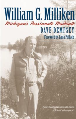 William G. Milliken: Michigan's Passionate Mode... 0472033638 Book Cover