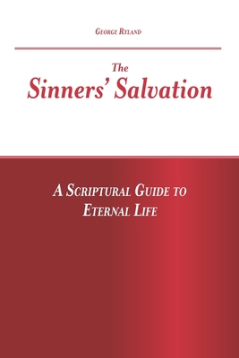 The Sinners' Salvation: A Scriptural Guide To E... 062078265X Book Cover