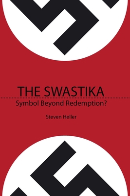 The Swastika: Symbol Beyond Redemption? 1581155077 Book Cover