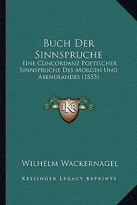 Buch Der Sinnspruche: Eine Concordanz Poetische... [German] 1168112966 Book Cover