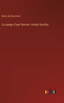 Le songe d'une femme: roman familier [French] 3368910116 Book Cover