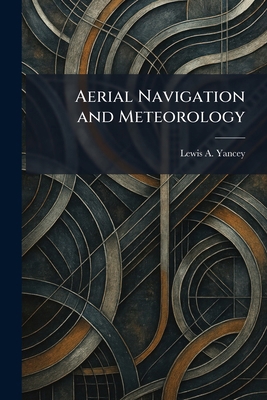 Aerial Navigation and Meteorology 1025346416 Book Cover