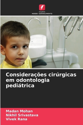 Considerações cirúrgicas em odontologia pediátrica [Portuguese] 6202375639 Book Cover