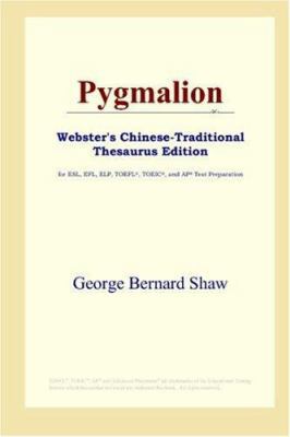 Pygmalion (Webster's Chinese-Traditional Thesau... 0497901048 Book Cover