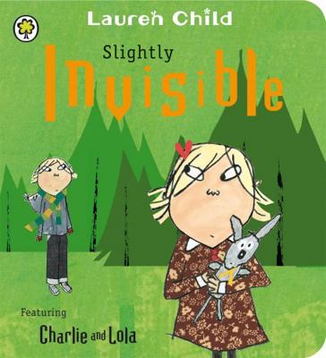 Charlie and Lola: Slightly Invisible [Unknown] 1408326116 Book Cover