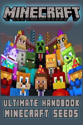Minecraft: The Best Seeds: (An Unofficial Minecraft Book) (Minecraft Books, Minecraft Handbook, Minecraft Seeds, Minecraft Diary) Kindle Edition