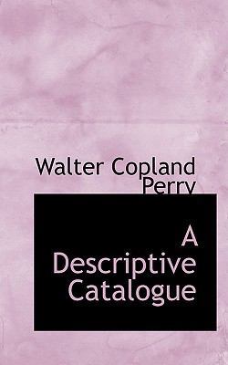 A Descriptive Catalogue 0554744163 Book Cover