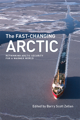 The Fast-Changing Arctic: Rethinking Arctic Sec... 1552386465 Book Cover