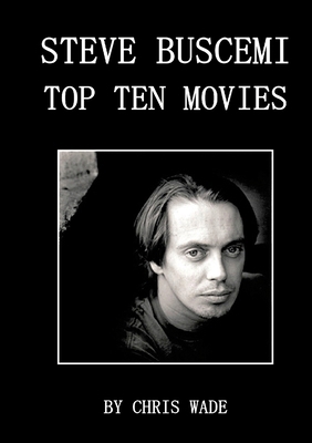 Steve Buscemi: Top Ten Movies 1446673847 Book Cover