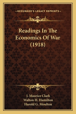 Readings In The Economics Of War (1918) 116405418X Book Cover