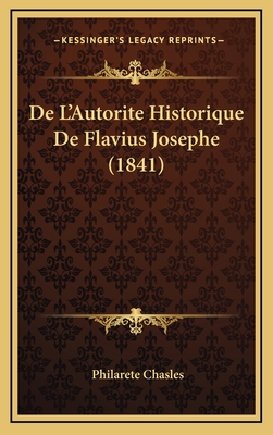 De L'Autorite Historique De Flavius Josephe (1841) [French] 1168968194 Book Cover