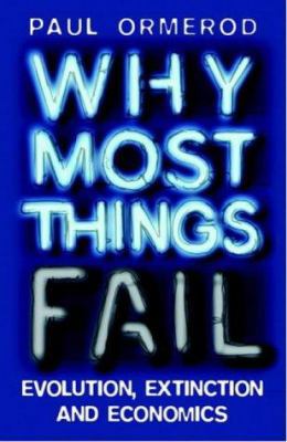 Why Most Things Fail : Evolution, Extinction an... 0571220126 Book Cover