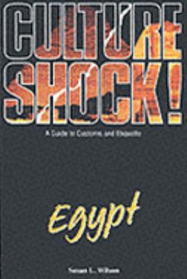 Culture Shock! Egypt: A Guide to Customs and Et... 1857332474 Book Cover