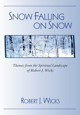 Snow Falling on Snow: Themes from the Spiritual... 0809146932 Book Cover
