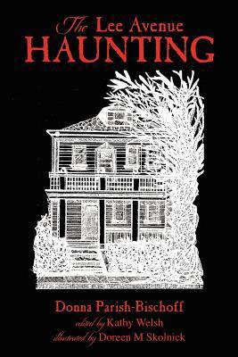 The Lee Avenue Haunting 0615640044 Book Cover