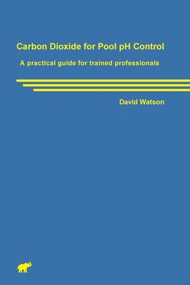 Carbon Dioxide for Pool pH Control 1764529669 Book Cover