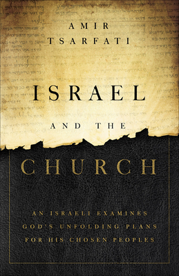 Israel and the Church: An Israeli Examines God'... 0736982701 Book Cover