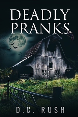 Deadly Pranks 1089228724 Book Cover