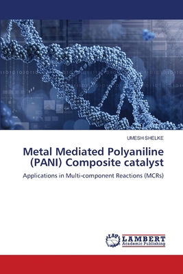 Metal Mediated Polyaniline (PANI) Composite cat... 6208424046 Book Cover