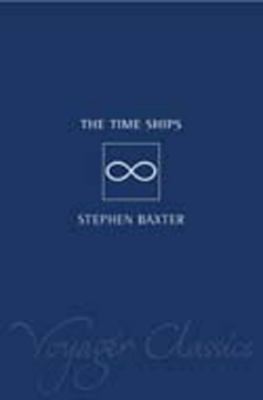 The time ships (Voyager classics) 0007117922 Book Cover