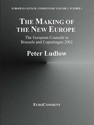 The Making of the New Europe: The European Coun... 9077110046 Book Cover
