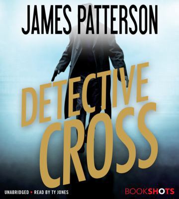 Detective Cross Lib/E: An Alex Cross Story 1478949465 Book Cover