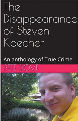 The Disappearance of Steven Koecher: An antholo...            Book Cover