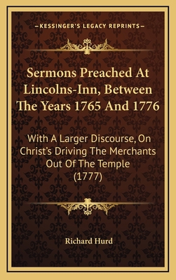 Sermons Preached at Lincolns-Inn, Between the Y... 1165026929 Book Cover