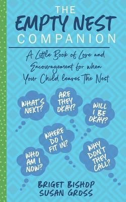 The Empty Nest Companion: A Little Book of Love... 1984001302 Book Cover
