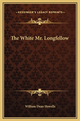 The White Mr. Longfellow 1169188397 Book Cover