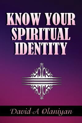 Know Your Spiritual Identity: Salvation 1732743703 Book Cover