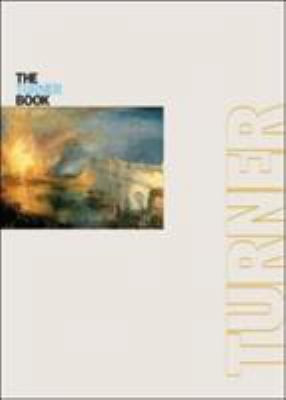 The Turner Book: Tate Essential Artists Series 1854375725 Book Cover