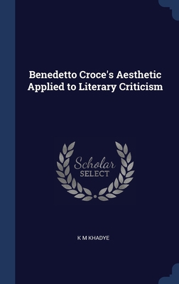 Benedetto Croce's Aesthetic Applied to Literary... 1340382180 Book Cover