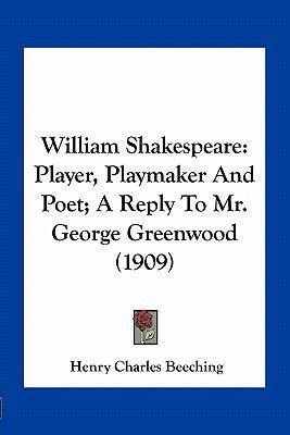 William Shakespeare: Player, Playmaker And Poet... 1163962783 Book Cover