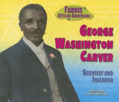 George Washington Carver: Scientist and Inventor 1464401977 Book Cover