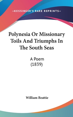 Polynesia Or Missionary Toils And Triumphs In T... 1437180949 Book Cover