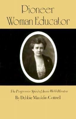 Pioneer Woman Educator: The Progressive Spirit ... 0890965552 Book Cover