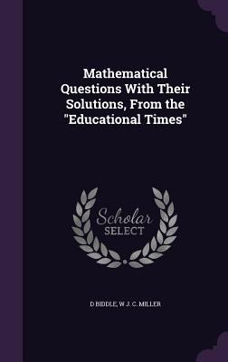 Mathematical Questions With Their Solutions, Fr... 1358655022 Book Cover