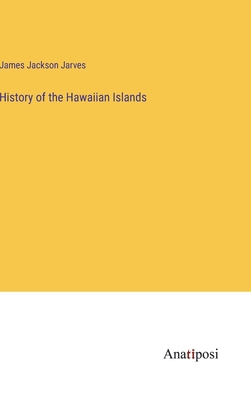 History of the Hawaiian Islands 3382128772 Book Cover