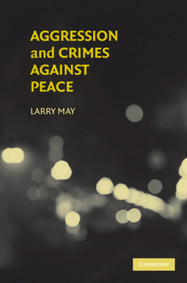 Aggression and Crimes Against Peace 0521719151 Book Cover