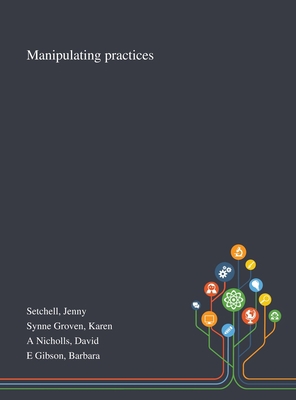 Manipulating Practices 1013289951 Book Cover