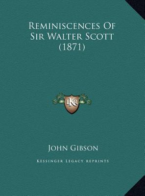 Reminiscences Of Sir Walter Scott (1871) 1169657605 Book Cover
