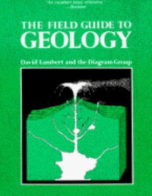 The Field Guide to Geology 0816020329 Book Cover