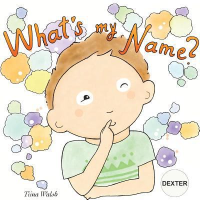 What's my name? DEXTER 1978369484 Book Cover