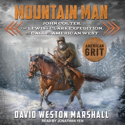 Mountain Man: John Colter, the Lewis & Clark Ex... B0B3M3TPXT Book Cover