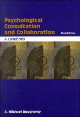 Psychological Consultation and Collaboration: A... 0534366449 Book Cover